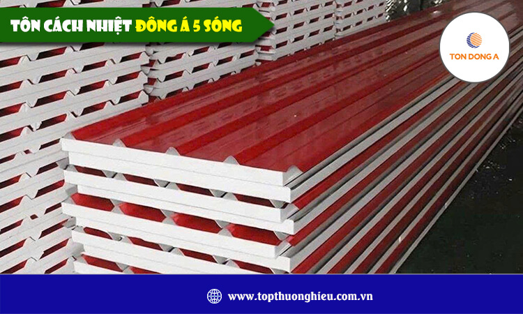 Tôn cách nhiệt Đông Á 5 sóng