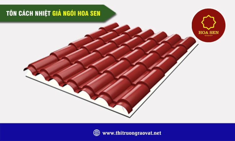 Tôn giả ngói cách nhiệt Hoa Sen